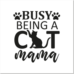 Busy Being A Cat Mom Posters and Art